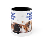 Mug - Ask Me About My Guinea Pig Collection