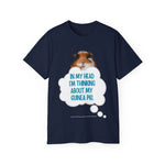 Unisex Cotton Tshirt - In My Head I'm Thinking About My Guinea Pig