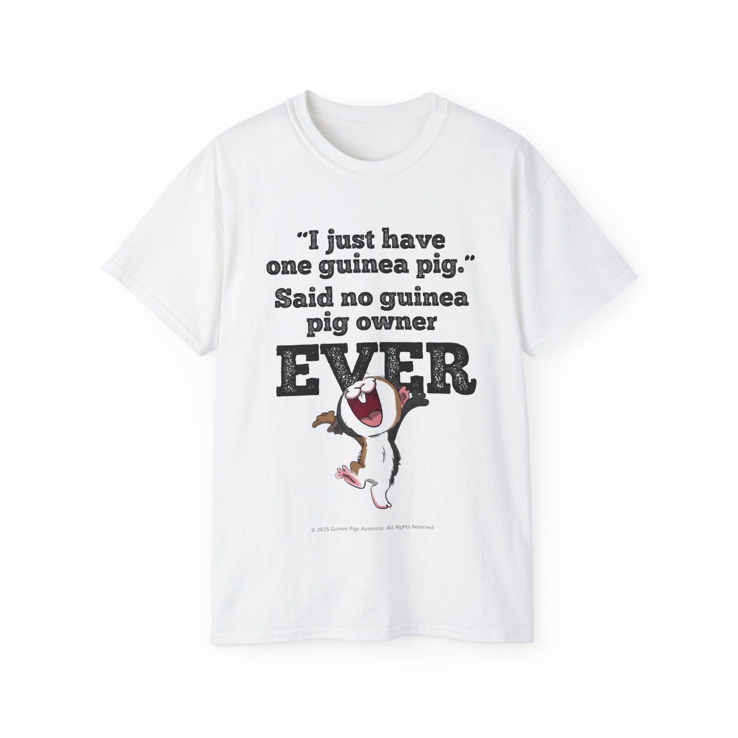 Unisex Cotton Tshirt - "I Have Just One Guinea Pig"