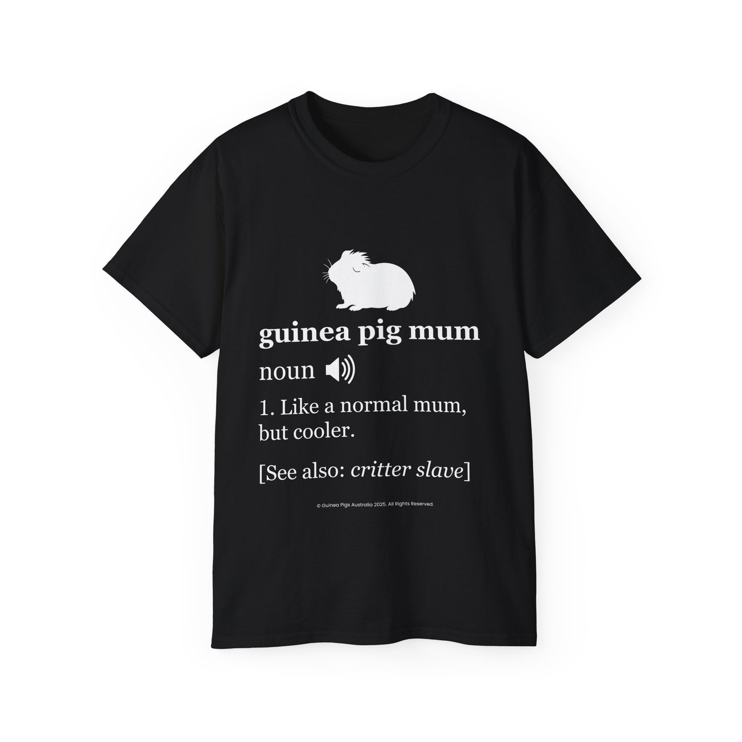 Unisex Cotton Tshirt- Guinea Pig Mum Definition