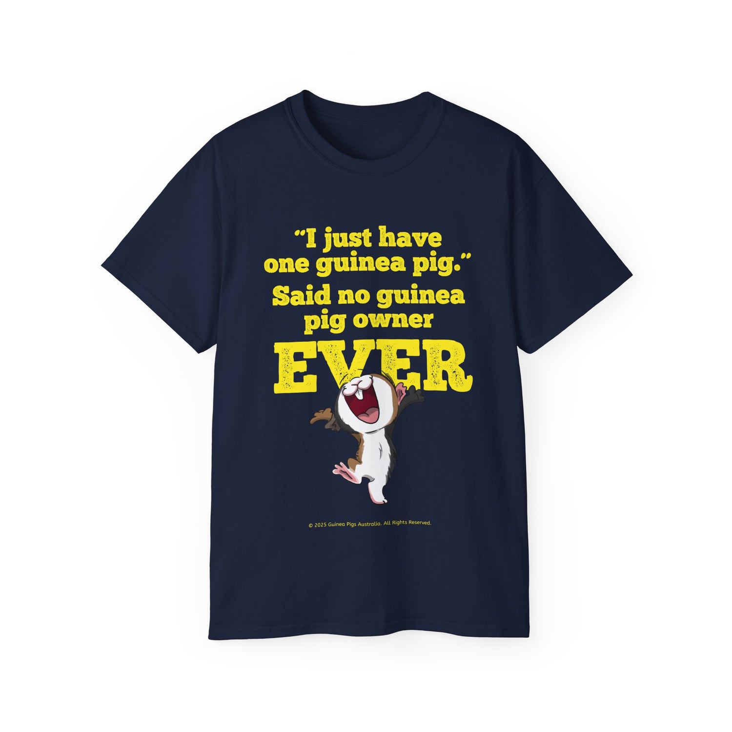 Unisex Cotton Tshirt - "I Have Just One Guinea Pig"
